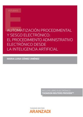 Automatización procedimental y sesgo electrónico: el procedimiento administrativ