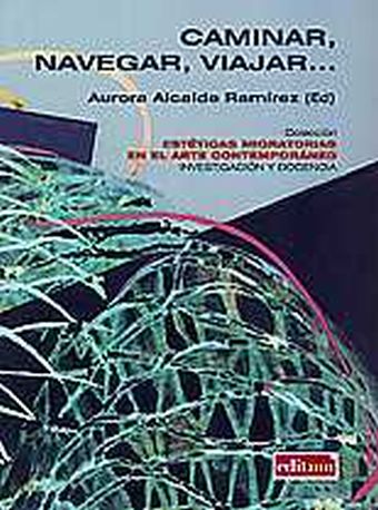 CAMINAR, NAVEGAR, VIAJAR...