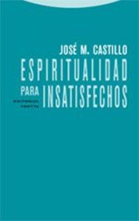 ESPIRITUALIDAD PARA INSATISFECHOS