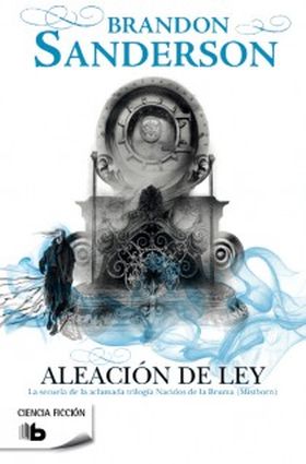 Aleación de ley (Nacidos de la bruma [Mistborn] 4)