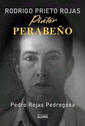 Rodrigo Prieto Rojas: un pintor perabeño