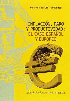 INFLACION, PARO Y PRODUCTIVIDAD: EL CASO ESPAÑOL Y
