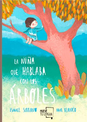 LA NIÑA QUE HABLABA CON LOS ARBOLES