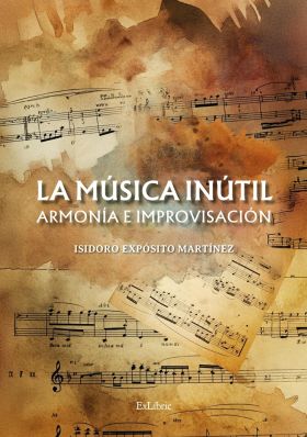 La música inútil. Armonía e improvisación