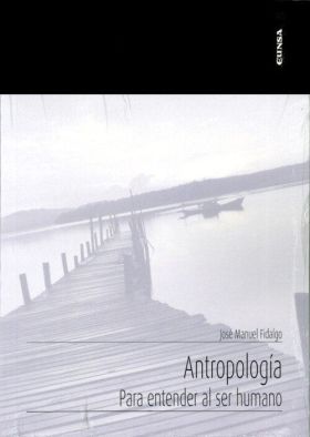 ANTROPOLOGIA. PARA ENTENDER AL SER HUMANO