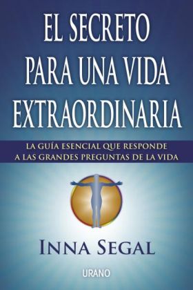 EL SECRETO PARA UNA VIDA EXTRAORDINARIA