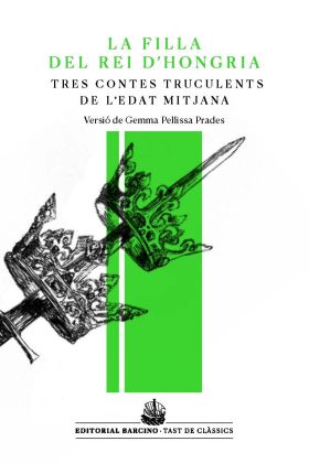 La filla del rei d'Hongria i altres contes truculents de l'Edat Mitjana