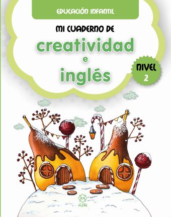 Mi cuaderno de creatividad e inglés. Nivel 2