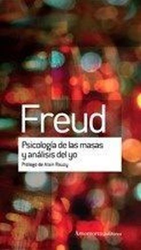 PSICOLOGIA DE LAS MASAS Y ANALISIS DEL YO