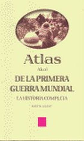 ATLAS DE LA PRIMERA GUERRA MUNDIAL