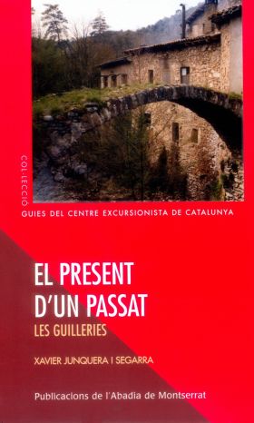 EL PRESENT D'UN PASSAT. LES GUILLERIES