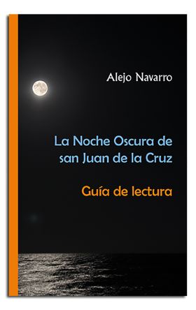 NOCHE OSCURA DE SAN JUAN DE LA CRUZ, LA