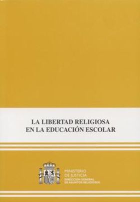 LA LIBERTAD RELIGIOSA EN LA EDUCACIÓN ESCOLAR