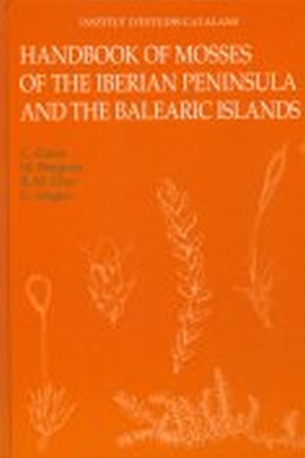 HANDBOOK OF MOSSES OF THE IBERIAN PENINSULA AND THE BALEARIC ISLANDS