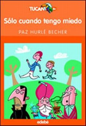 SOLO CUANDO TENGO MIEDO