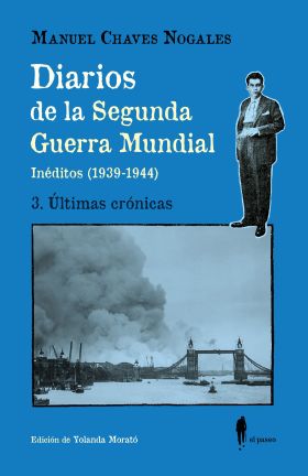 DIARIOS DE LA SEGUNDA GUERRA MUNDIAL. 3. ULTIMAS CRONICAS