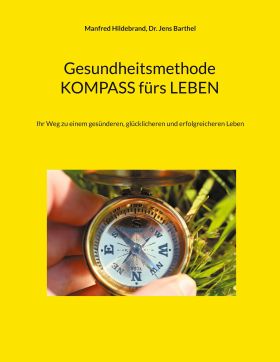 GESUNDHEITSMETHODE KOMPASS FÜRS LEBEN