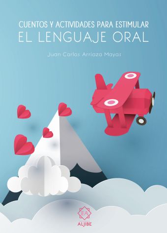 Cuentos y actividades para estimular el lenguaje oral