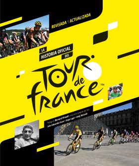 HISTORIA OFICIAL DEL TOUR DE FRANCIA, LA