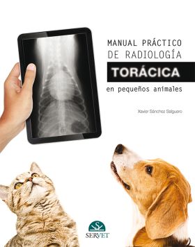 MANUAL PRÁCTICO DE RADIOLOGÍA TORÁCICA EN PEQUEÑOS ANIMALES