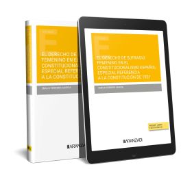 EL DERECHO AL SUFRAGIO FEMENINO EN EL CONSTITUCIONALISMO ESPAÑOL