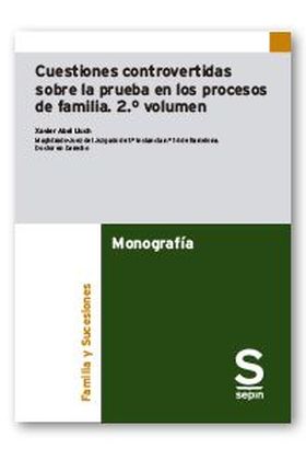 Cuestiones controvertidas sobre la prueba en los procesos de familia. 2.º volume