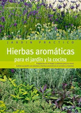 HIERBAS AROMATICAS PARA EL JARDIN Y LA COCINA (JAR