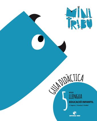 Guia didàctica. Minitribu - Llengua 5 anys