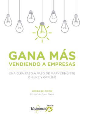 GANA MAS VENDIENDO A EMPRESAS. UNA GUIA PASO A PAS