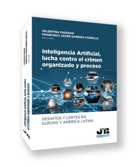 Inteligencia Artificial, lucha contra el crimen organizado y proceso: desafíos y