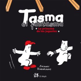 Tasma el fantasma. La princesa de los juguetes