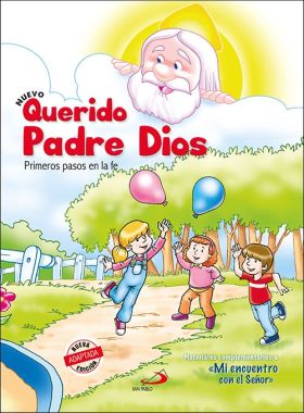 NUEVO QUERIDO PADRE DIOS - PRIMEROS PASOS EN LA FE - LIBRO DEL NIÑO