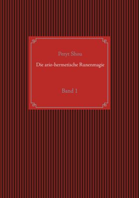 DIE ARIO-HERMETISCHE RUNENMAGIE