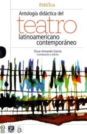 ANTOLOGIA DIDACTICA DEL TEATRO LATINOAMERICANO