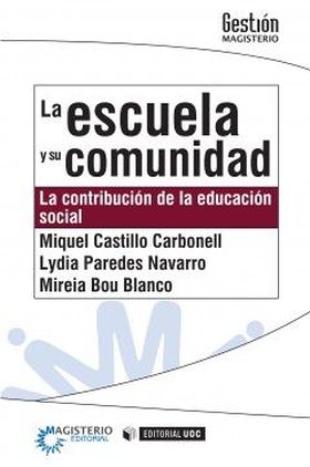 LA ESCUELA Y SU COMUNIDAD. LA CONTRIBUCIÓN DE LA EDUCACIÓN SOCIAL