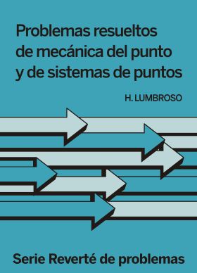 Problemas resueltos de mecánica del punto y de sistemas de puntos