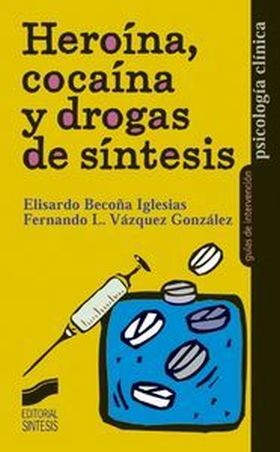 Heroína, cocaína y drogas de síntesis