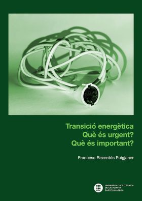 TRANSICIO ENERGETICA : QUE ES URGENT? QUE ES IMPORTANT?