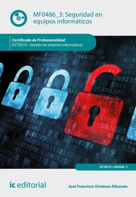 SEGURIDAD EN EQUIPOS INFORMATICOS. IFCT0510 - GESTION DE SISTEMAS INFORMATICOS