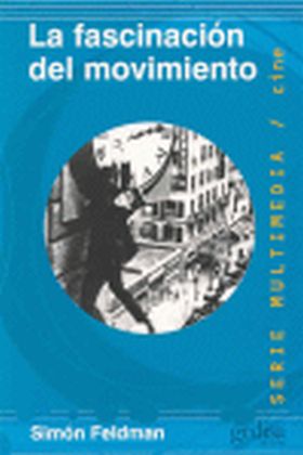 La fascinación del movimiento
