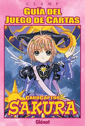 GUIA DEL JUEGO DE CARTAS. SAKURA. CARDCAPTOR