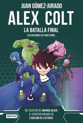 ALEX COLT. LA BATALLA FINAL
