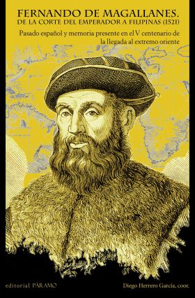 FERNANDO DE MAGALLANES. DE LA CORTE DEL EMPERADOR A FILIPINAS (15