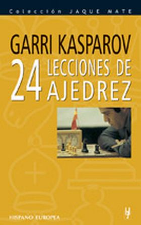 VEINTICUATRO LECCIONES DE AJEDREZ