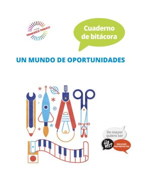 Proyecto ¿Lo ves? : De mayor quiero ser. Cuaderno de bitácora : Un mundo de opor