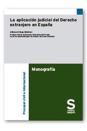 La aplicación judicial del Derecho extranjero en España