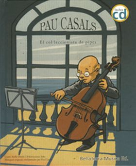 PABLO CASALS, GRAN MUSICO, GRAN HOMBRE