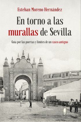 EN TORNO A LAS MURALLAS DE SEVILLA