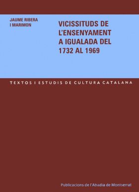 VICISSITUDS DE L'ENSENYAMENT A IGUALADA DEL 1732 AL 1969