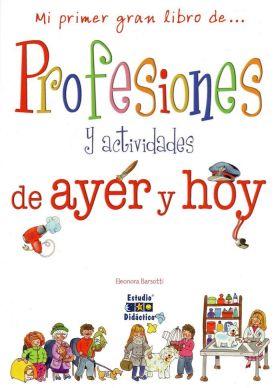 MI PRIMER LIBRO DE... PROFESIONES Y ACTIVIDADES DE